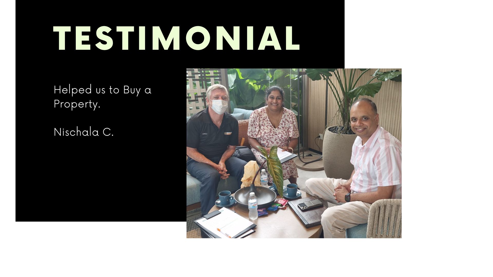 Helped us to Buy a Property